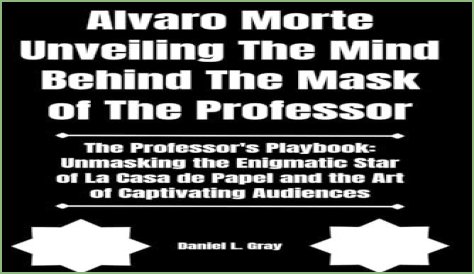 Unveiling The Enigmatic Woman Behind Lvaro Morte: Discover The Secrets Of His Wife